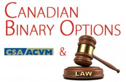 Canadian Binary Options & CSA ACVM LAW